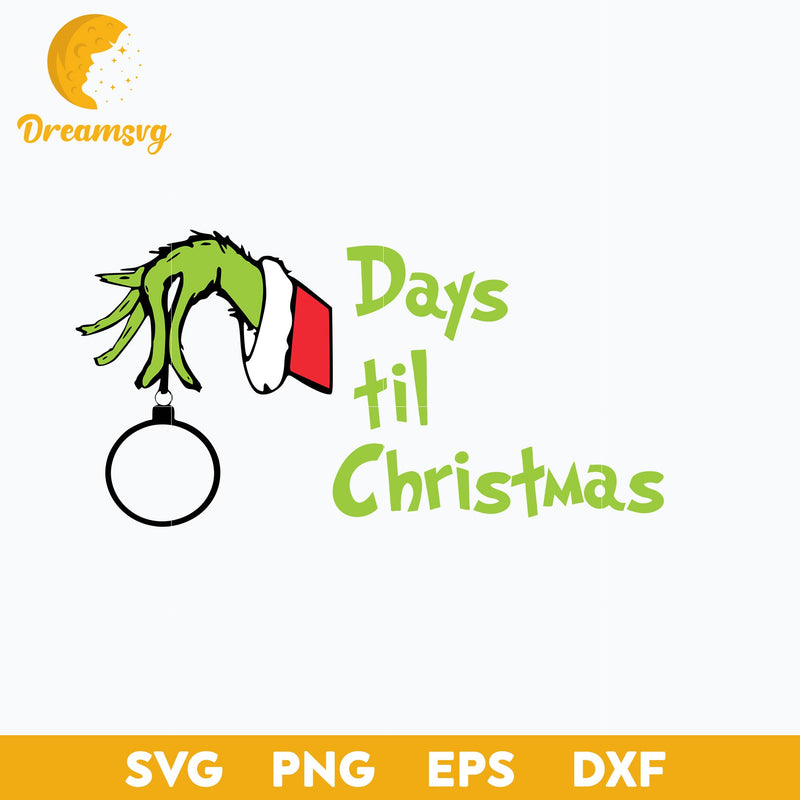 Days Til Christmas SVG, Christmas SVG, PNG DXF EPS Digital File.