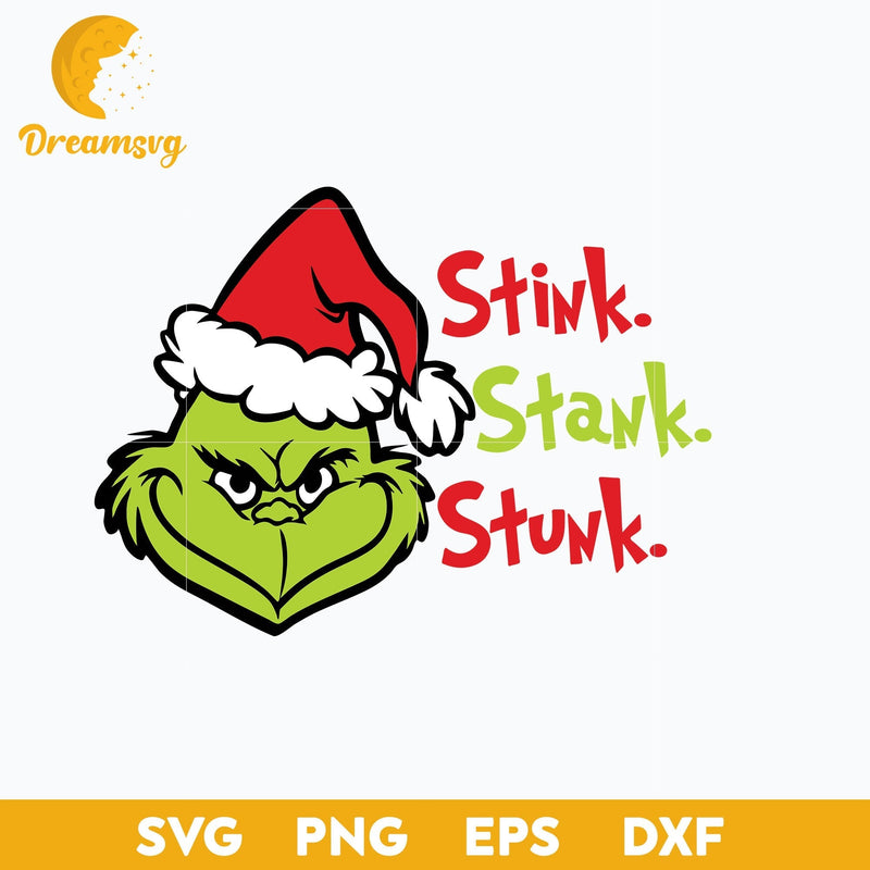 Stink Stank Stunk Grinch Christmas SVG, Christmas SVG, PNG DXF EPS Digital File.