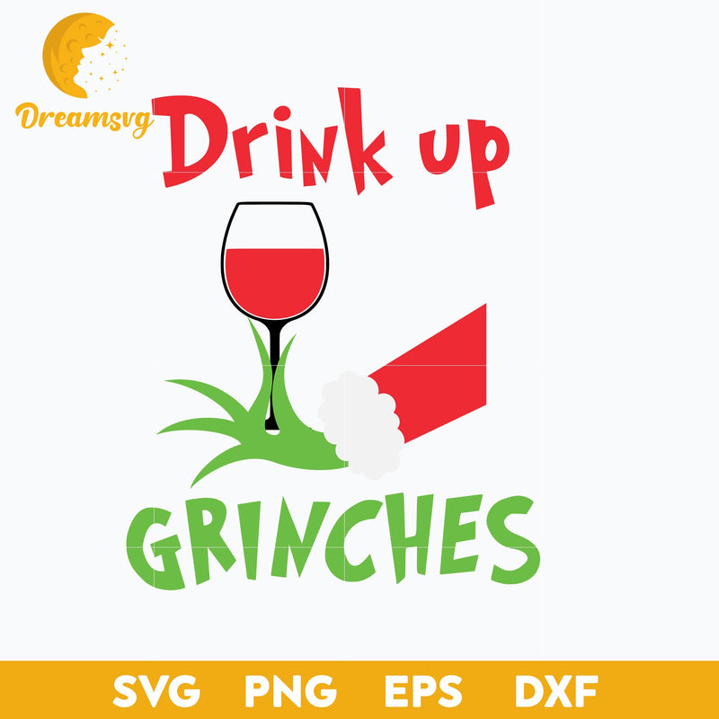 Drink Up Grinch SVG, Christmas SVG, PNG DXF EPS Digital File.