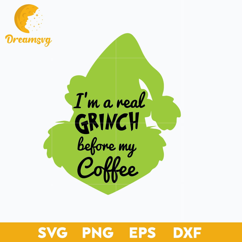 I'm a Read Grinch Before My Coffee SVG, Christmas SVG, PNG DXF EPS Digital File.