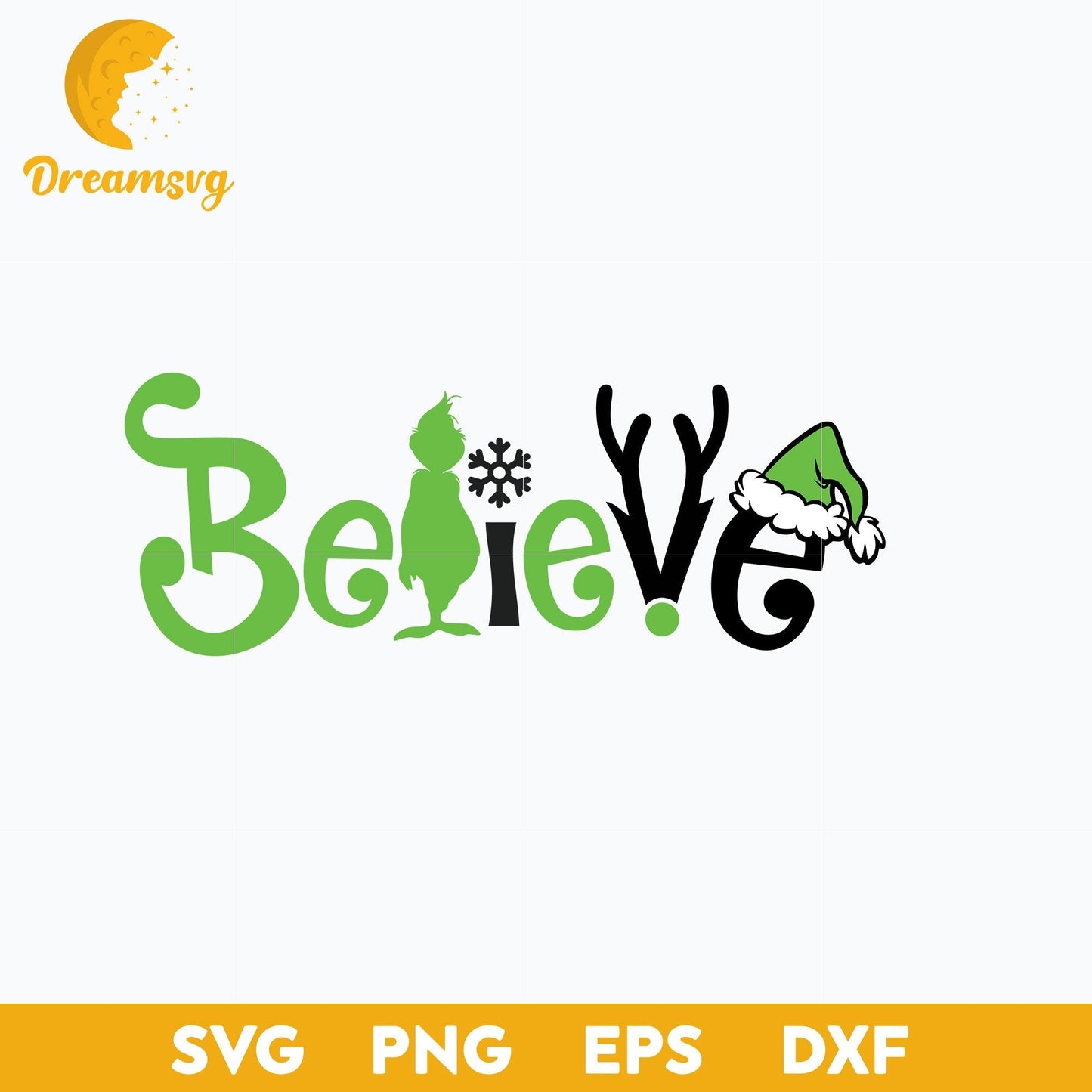 The Grinch Believe SVG, Christmas SVG, PNG DXF EPS Digital File.