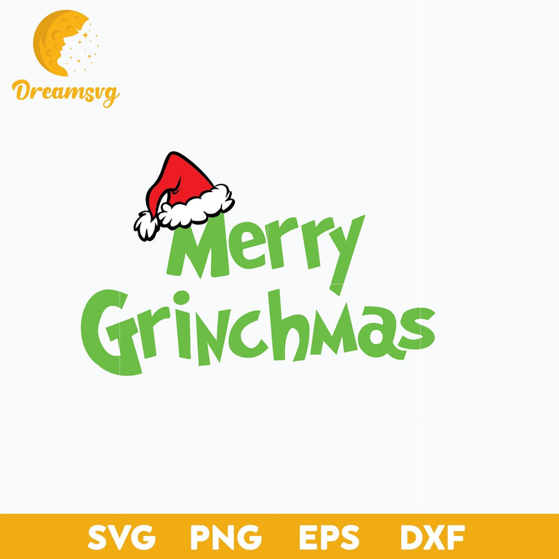 Merry Grinchmas SVG, Christmas SVG, PNG DXF EPS Digital File.