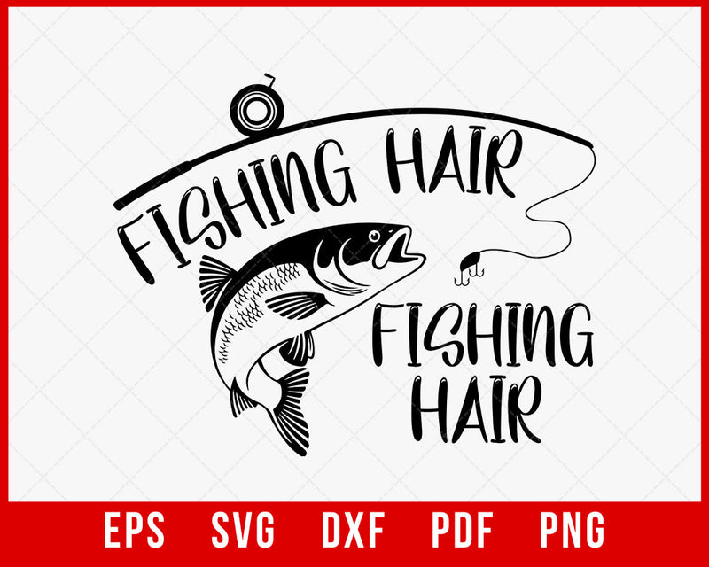 NOFO_01100, Fishing Hair Don't Care Juniors T-Shirt Fishing SVG Cutting File Digital Download