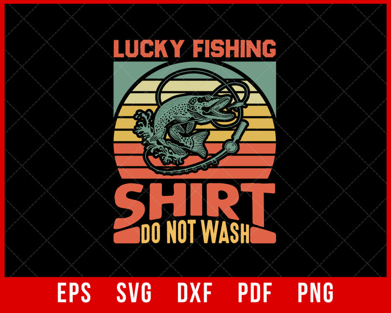 My Lucky Fishing Shirt Do Not Wash Fishing Gifts for Boys T-Shirt Fishing SVG Cutting File Digital Download