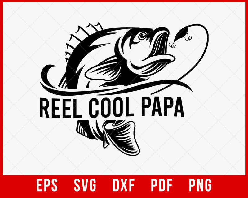 Men's Reel Cool Papa Fishing Dad Gifts Father's Day Fisherman Fish T-Shirt Fishing SVG Cutting File Digital Download