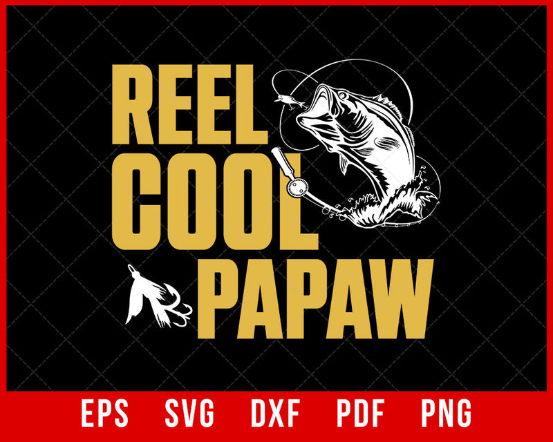 Reel Cool Papaw TShirt Fishing Father's Day Gifts for Men's T-Shirt Fishing SVG Cutting File Digital Download