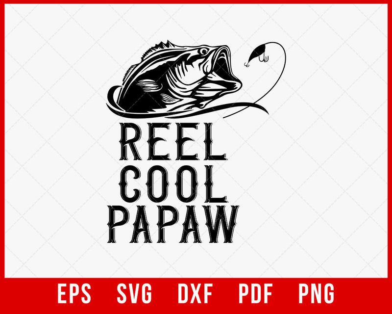 Reel Cool Papaw Fishing Gift Funny T-Shirt Christmas T-Shirt Fishing SVG Cutting File Digital Download