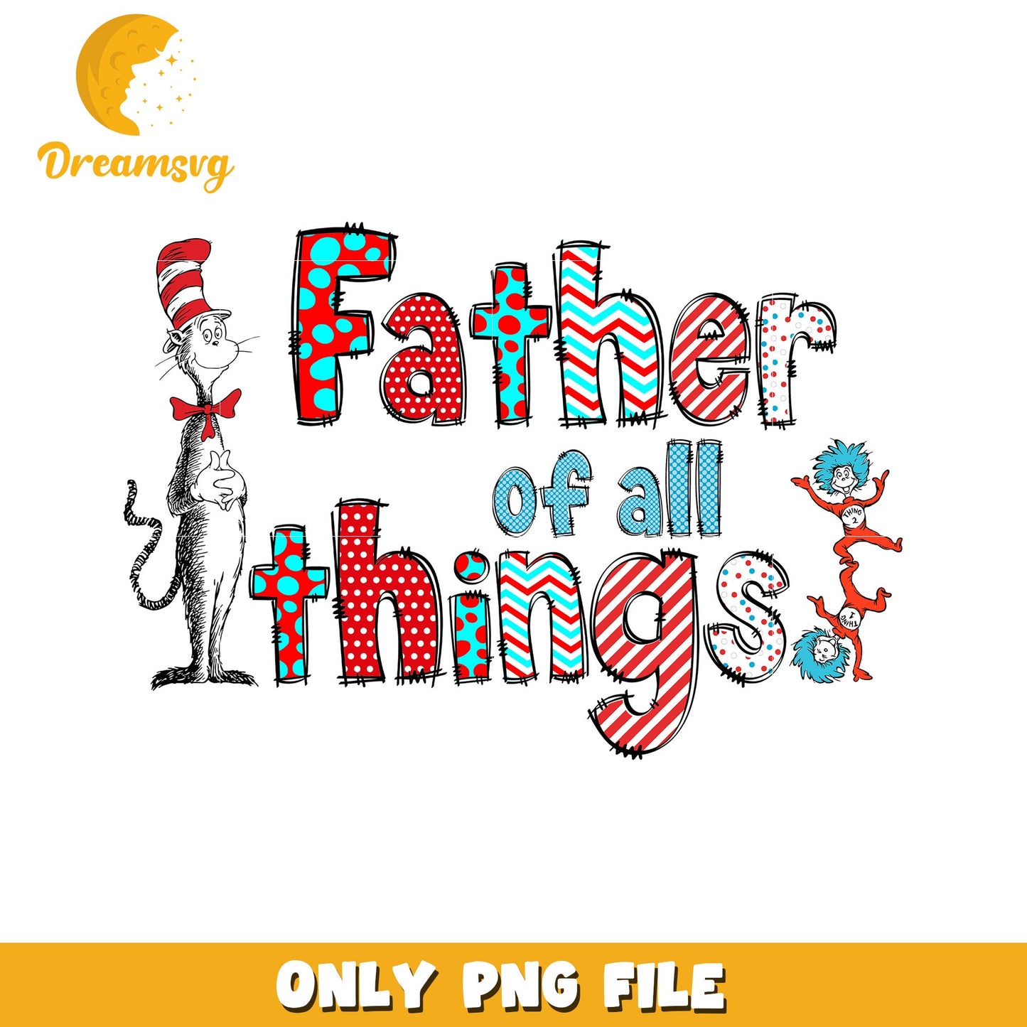 Father of All Things Fun PNG Design for Dads and Kids