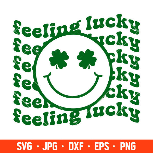 Feeling Lucky Svg, St. Patrick’s Day Svg, Lucky Svg, Irish Svg, Clover Svg, Cricut, Silhouette Vector Cut File