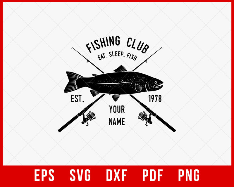 Fishing Club Eat Sleep Fish Est 1978 Outdoor T-Shirt Design Digital Download File