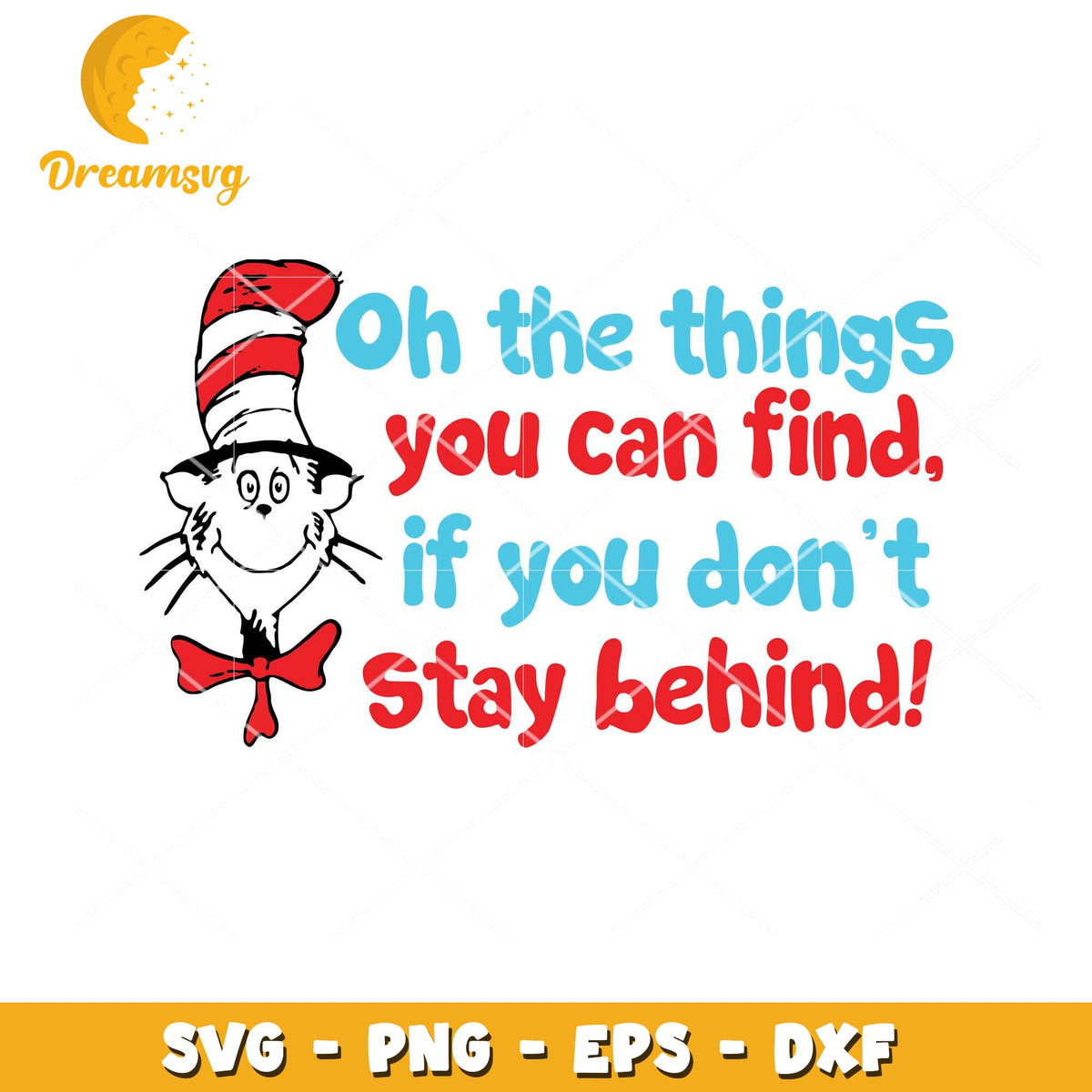 Fun SVG Design Oh the Things You Can Find Cat in the Hat Quote
