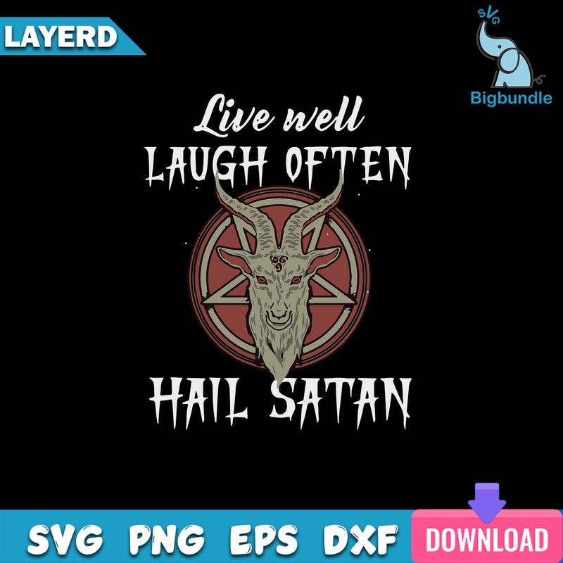 Live Well Laugh Often Hail Satan Svg, Funny Quotes Svg