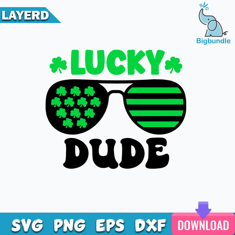 Lucky dude svg, lucky svg, St Patricks Day, Happy St Patricks Day Svg