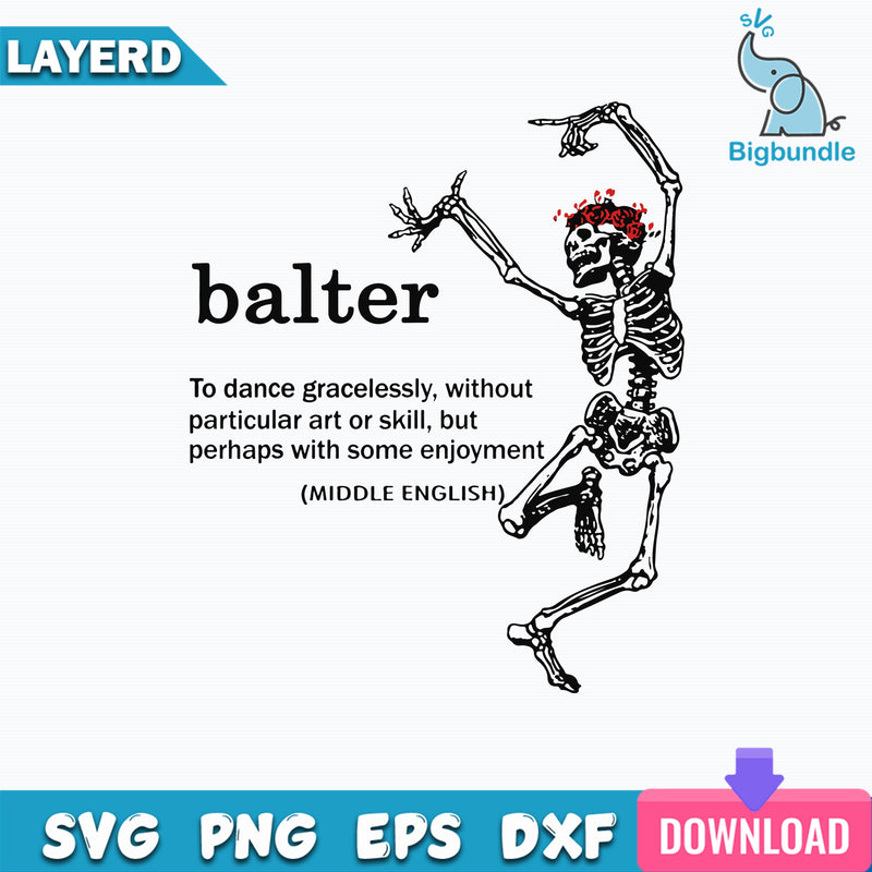 Balter Svg, Funny Skeleton Svg, Funny Quotes Svg