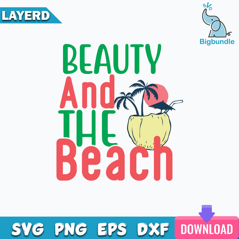 Beauty and the beach Svg, Summer quote Svg