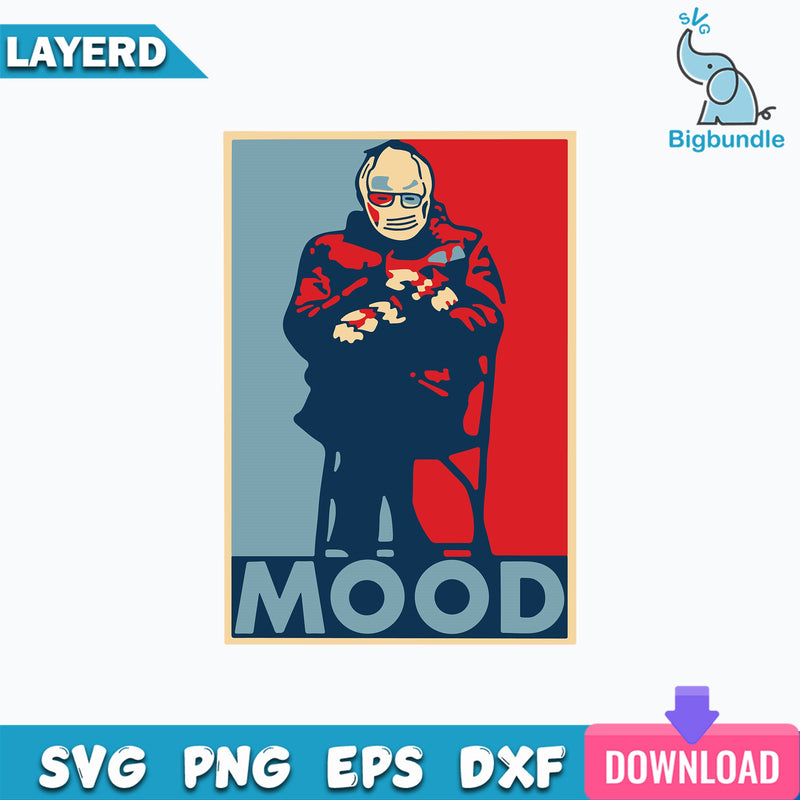 Bernie Sanders Mood Svg, Bernie Sanders Svg, Png Dxf Eps Digital File