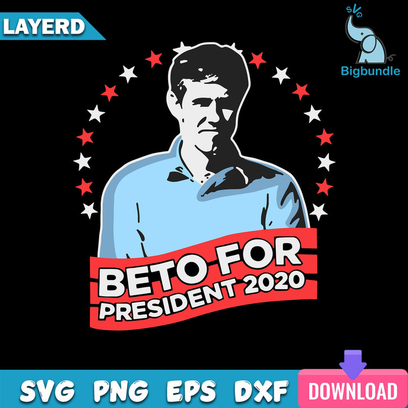 Beto For President 2020 Svg, Beto For President Svg