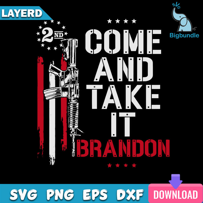 Come And Take It Brandone Svg, Guns Svg Digital File