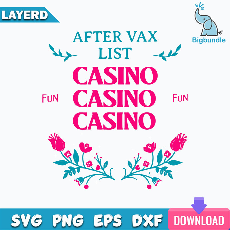 After Vax List Casino Svg, Funny Quotes Svg, Digital File