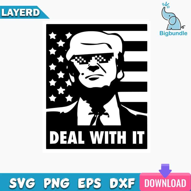 Deal With It Svg, Donald Trump Svg, Funny Svg