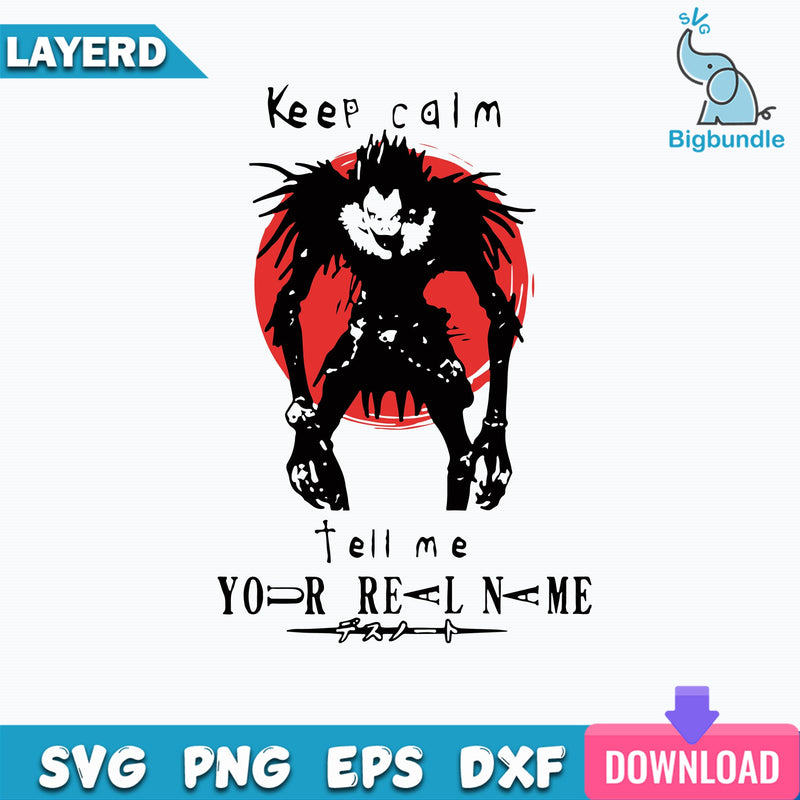 Death Note Keep Calm Tell Me Your Real Name Svg, Halloween Svg