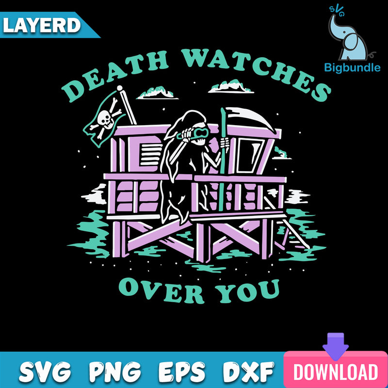 Death Watches Over You Svg, Death Svg, Funny Quotes Svg