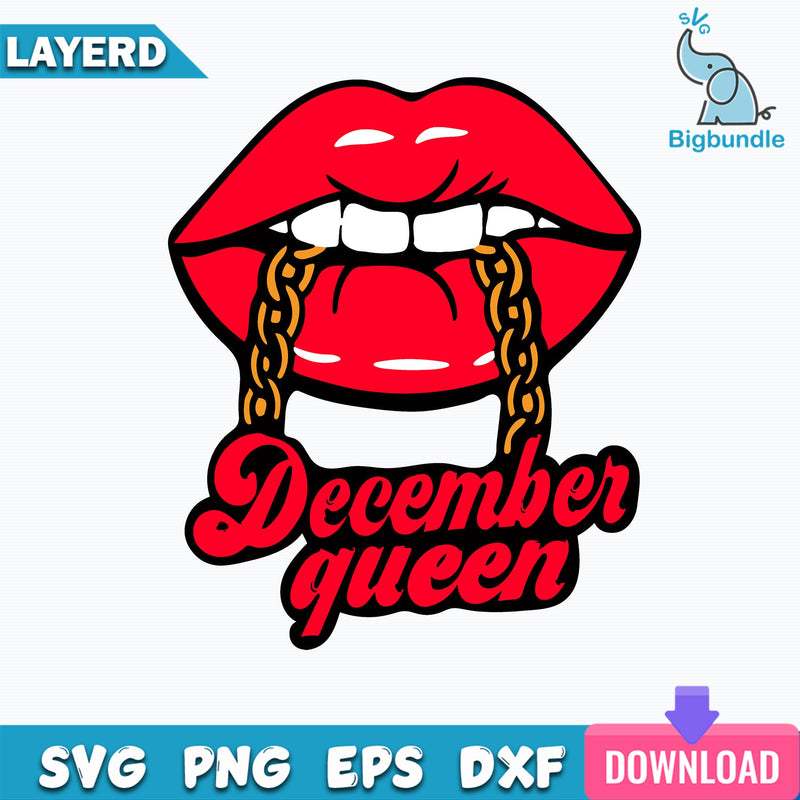 December Queen Svg, Lip Svg, Sexy Girl Svg