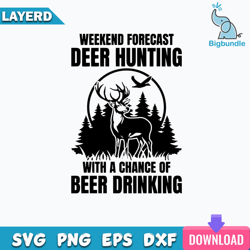 Weekend Forecast Svg, Hunting Svg, Deer Hunting Svg