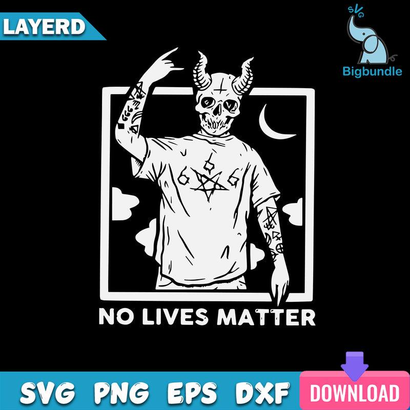 Demon No Lives Matter Svg, Devil Svg, Horror Svg