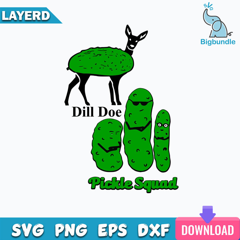 Dill Doe Pickle Squad Svg, Pickle Svg, Funny Svg, Squad Svg