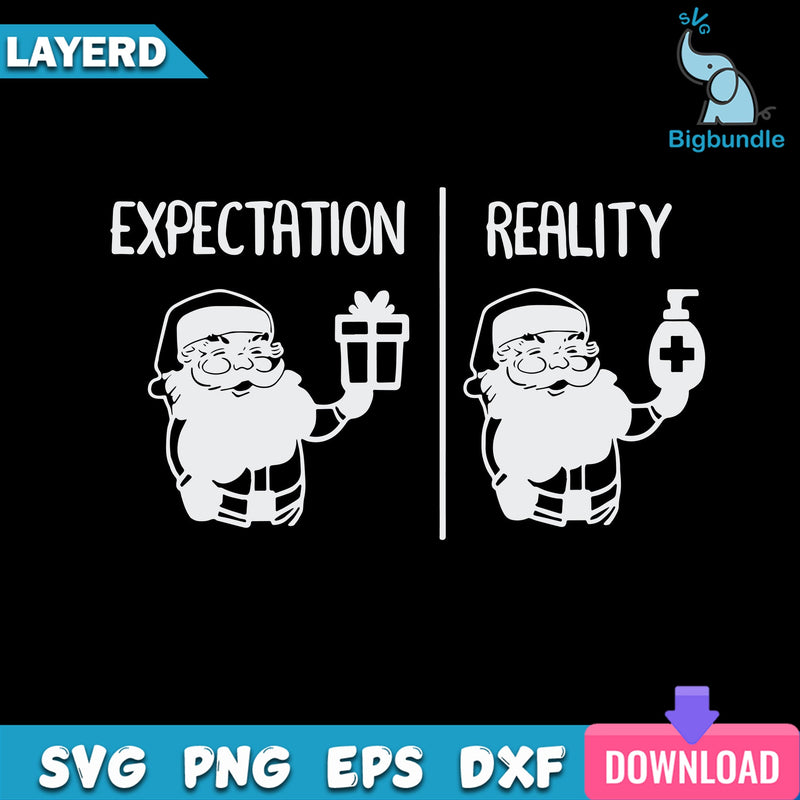 Expectation Reality Svg, Santa Claus Svg, Christmas Svg