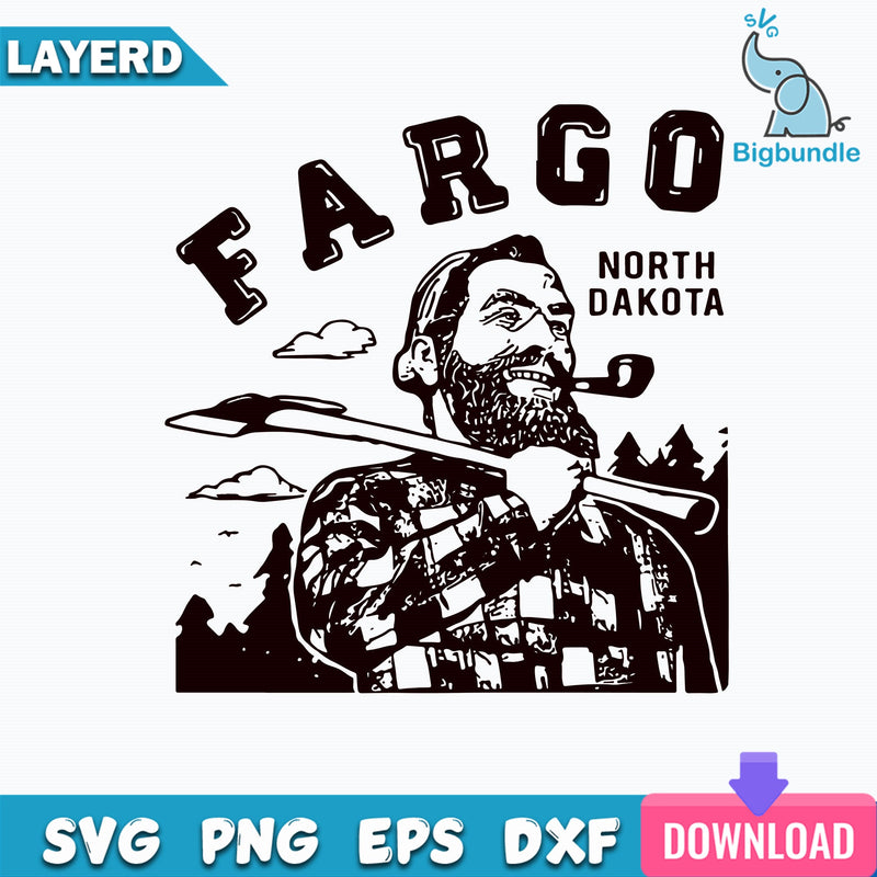 Fargo North Dakota SVG, The Big Lebowski SVG, Paul Bunyan Lumberjack Svg