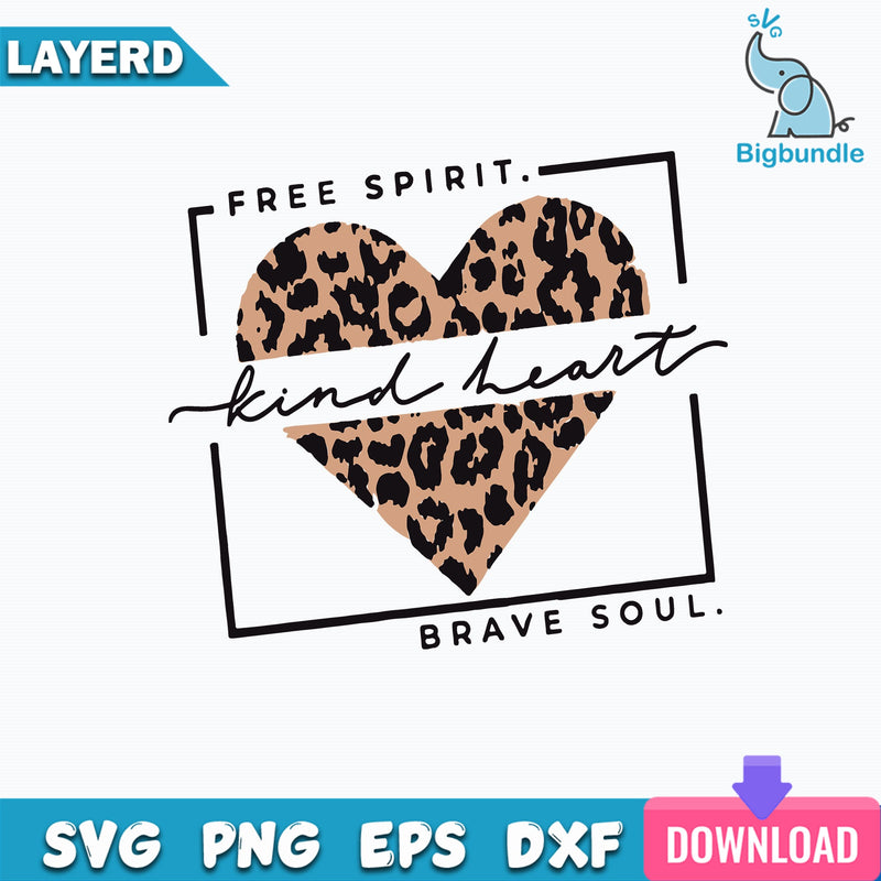 Free Spirit Kind Heart Brave Soul Leopard Svg, Leopard Svg