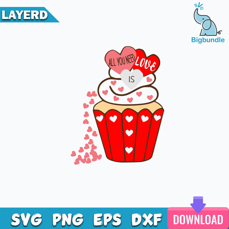 All You Need Is Love Valentine Cupcake Svg, Valentine Svg, Valentines Day Svg, Cupcake Svg, Cupcake Lovers Svg