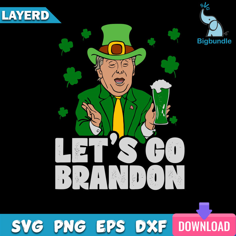 Funny Lets Go Brandon Svg, Patrick's Day Svg