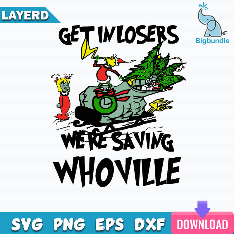 Get in Losers We're Saving Whoville Lady SVG, Cartoon Christmas SVG