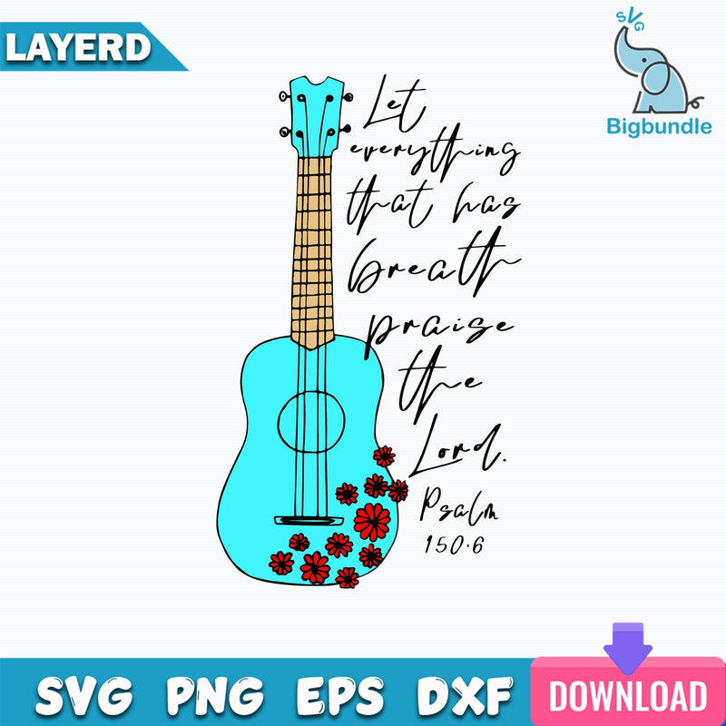 Guitar Let Everything That Svg, Guitar Svg, Png Dxf Eps File