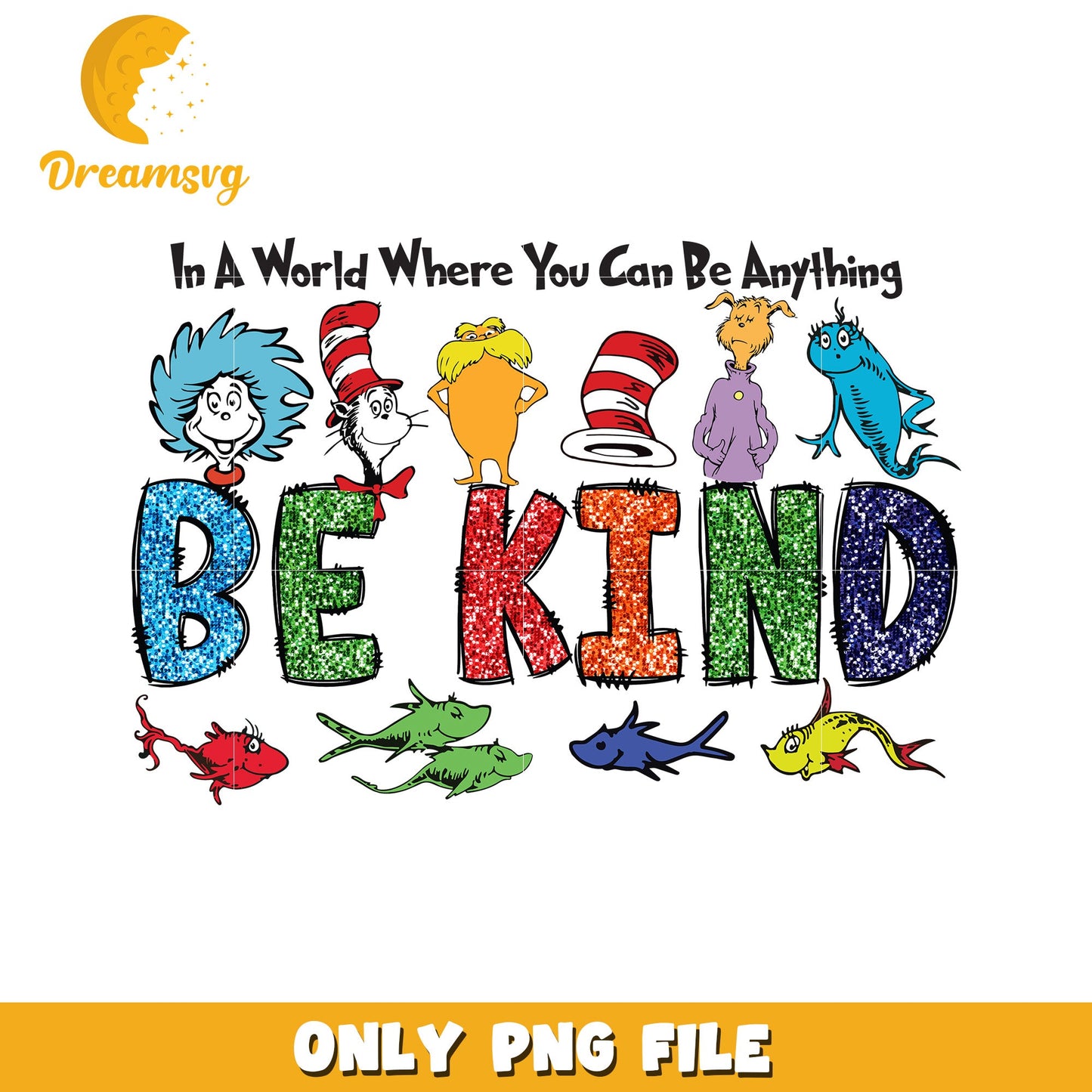 Glitter be kind dr seuss characters png, dr seuss cast png