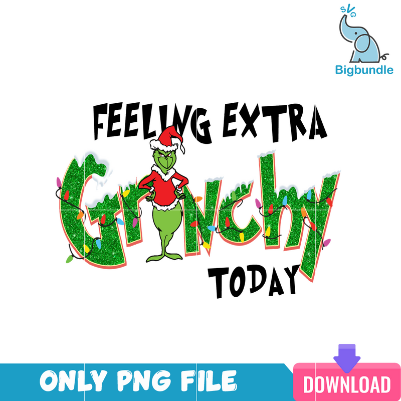 Feeling Grinchy Today PNG