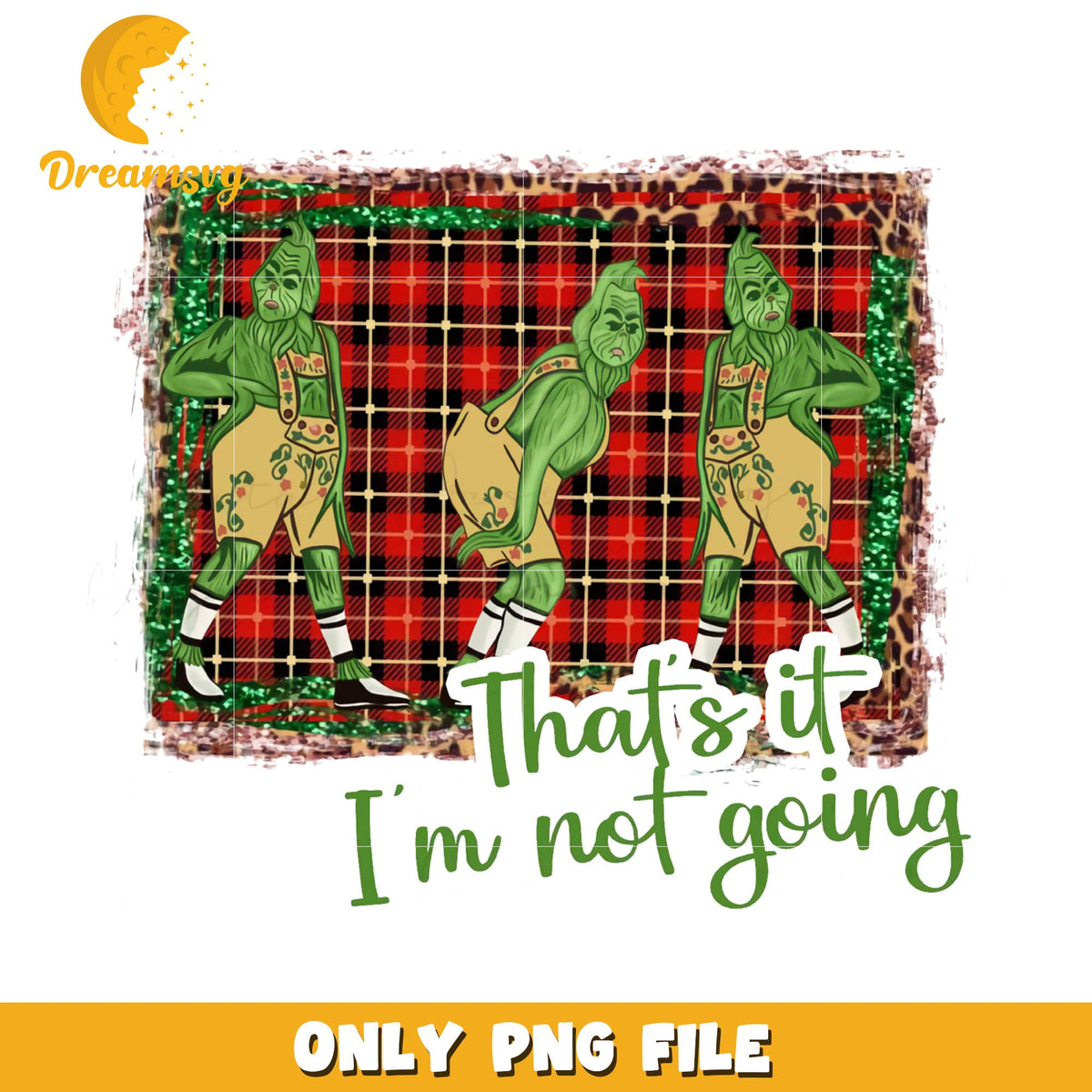 Grinch that's it i'm not going boutique background png, grinch character png