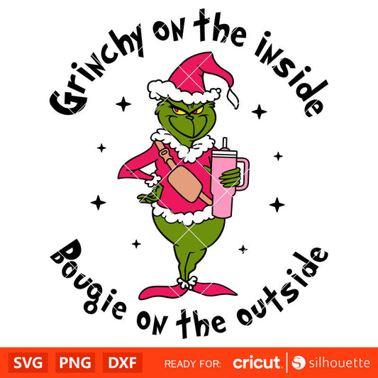 Grinchy On The Inside Bougie on the outside Svg, Christmas Svg, Merry Grinchmas Svg, Tumbler Grinch Svg, Cricut,