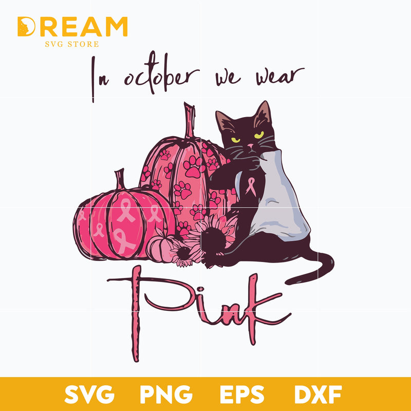 In october we wear pink svg, pumpkin svg, halloween svg, png, dxf, eps digital file HLW2409202L