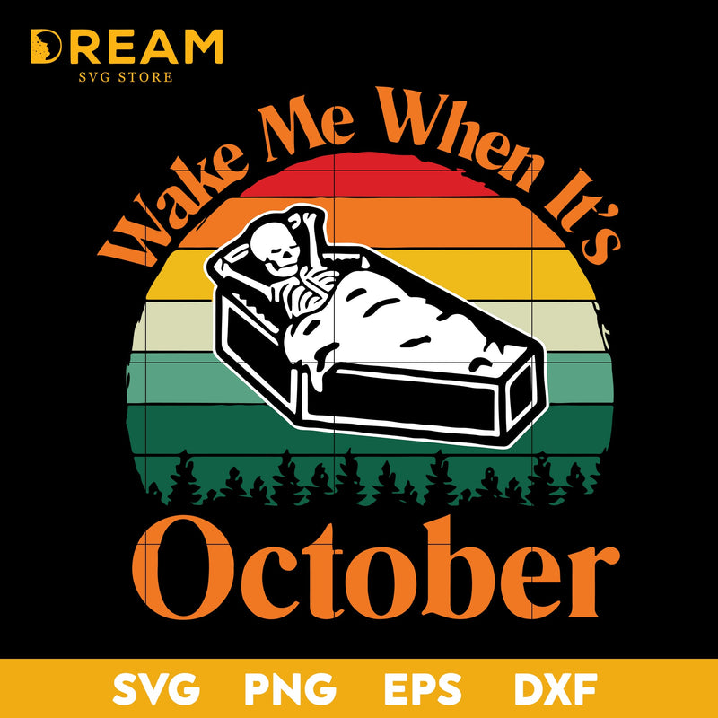 Wake me when it's october svg, halloween svg, png, dxf, eps digital file HLW26092024L