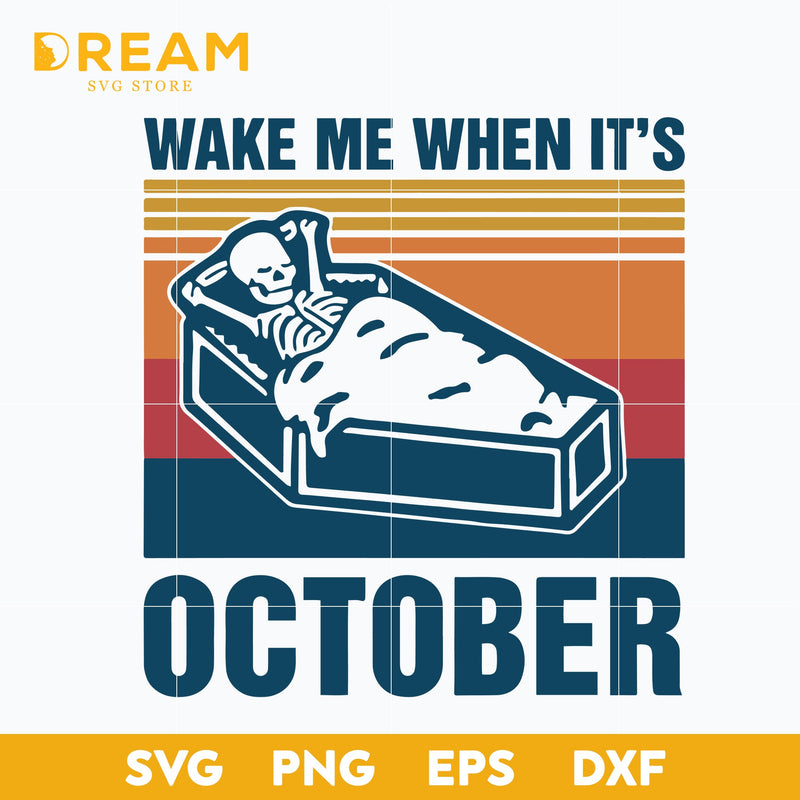 Wake me when it's october svg, halloween svg, png, dxf, eps digital file HLW26092025L