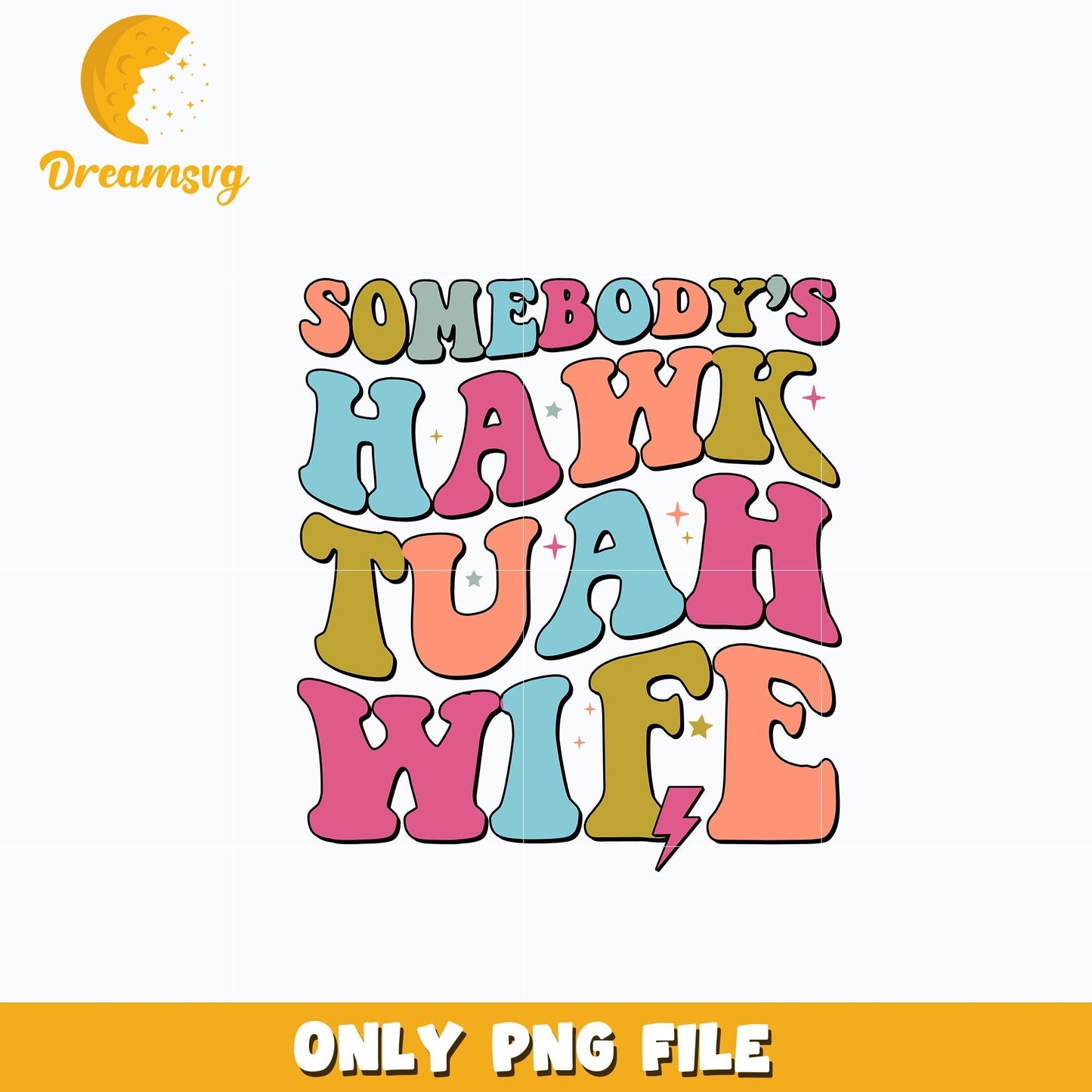 Somebodys Hawk Tuah Wife design png