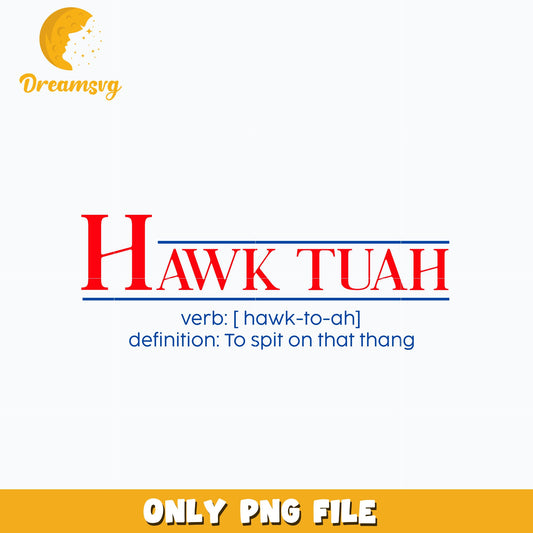 Hawk Tuah design png, instant download