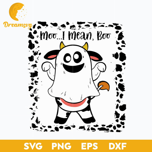 Halloween Moo I Mean Boo Ghost Cow svg, Halloween svg, png, dxf, eps digital file.