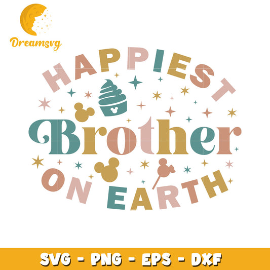 Happiest Brother on Earth SVG Digital Download for Celebration
