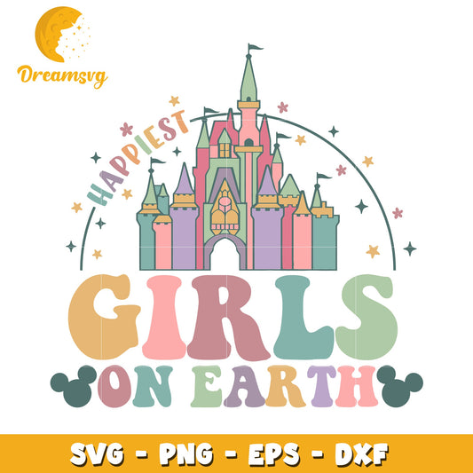 Happiest Girls On Earth SVG Cut File
