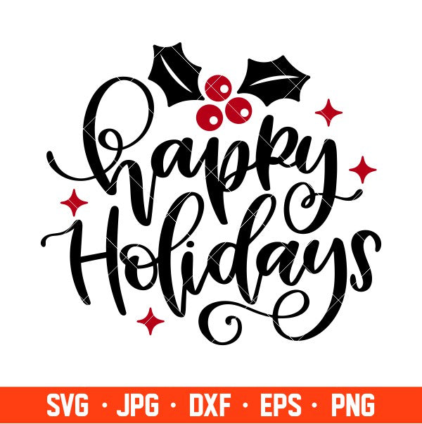 Happy Holidays Svg, Christmas Svg, Merry Christmas Svg, Cricut, Silhouette Vector Cut File